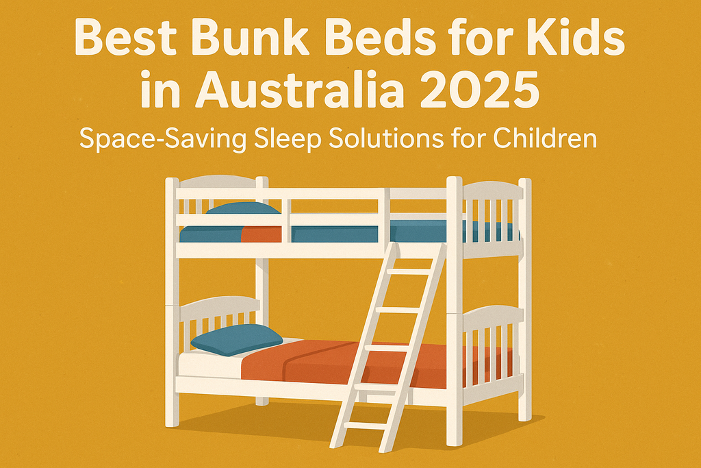 Best Bunk Beds for Kids in Australia 2025: Space-Saving Sleep Solutions for Children