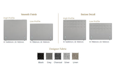 AH Beard - Designer Bedhead - Selection Chart - Choose from High 1400mm or Low 1150 Profile, with a smooth or a button finish and from 5 different Designer fabric options - Black, Grey, Charcoal, Silver or Linen Colour Fabrics